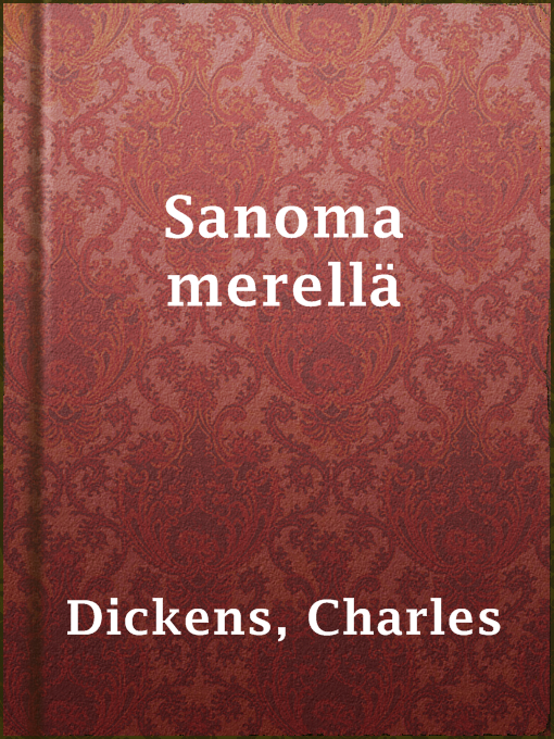 Title details for Sanoma merellä by Charles Dickens - Available